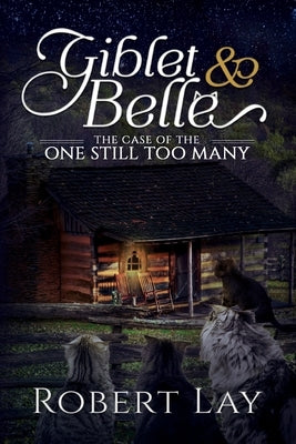 Giblet & Belle, The Case Of The One Still Too Many Paperback Giblet & Belle Press