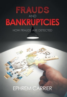 Frauds and Bankruptcies by Carrier, Ephrem