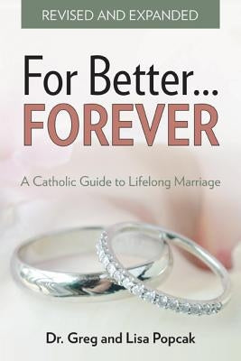 For Better Forever by Popcak, Gregory K.