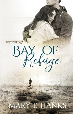 Bay of Refuge: Inspirational Romance Paperback Independently Published