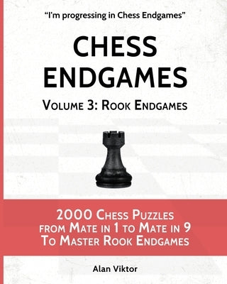 Chess Endgames, Volume 3: Rook Endgames by Viktor, Alan