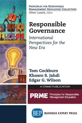 Responsible Governance: International Perspectives For the New Era Paperback Business Expert Press