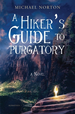 A Hiker's Guide to Purgatory Paperback Ignatius Press