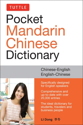 Tuttle Pocket Mandarin Chinese Dictionary: English-Chinese Chinese-English (Fully Romanized) by Dong, Li