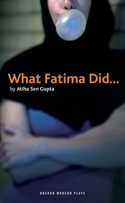 What Fatima Did by Gupta, Atiha Sen