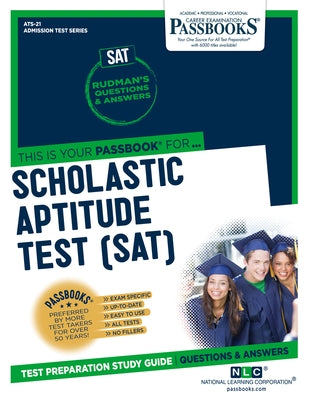 Scholastic Aptitude Test (Sat) (Ats-21): Passbooks Study Guide Volume 21 by National Learning Corporation