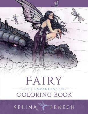 Fairy Companions Coloring Book: Fairy Romance, Dragons and Fairy Pets by Fenech, Selina
