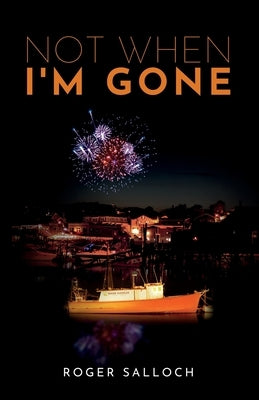 Not When I'm Gone Paperback Permanent Press (NY)