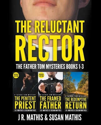 The Reluctant Rector: The Father Tom Mysteries Books 1-3 Paperback Mercy and Justice Mysteries
