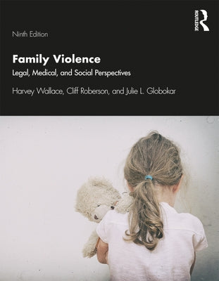 Family Violence: Legal, Medical, and Social Perspectives by Wallace, Harvey