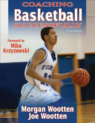 Coaching Basketball Successfully by Wootten, Morgan