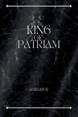 King of Patriam: Outlaws Paperback Independently Published