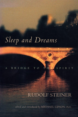 Sleep and Dreams by Steiner, Rudolf