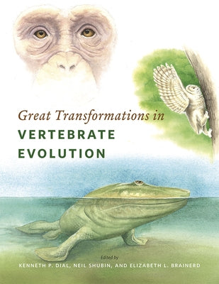 Great Transformations in Vertebrate Evolution Paperback University of Chicago Press
