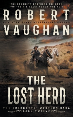 The Lost Herd: A Classic Western by Vaughan, Robert