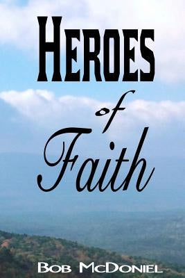 Heroes of Faith Paperback James Kay Publishing