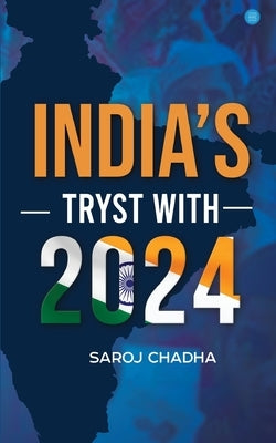 India's Tryst With 2024 Paperback Blue Rose Publisher