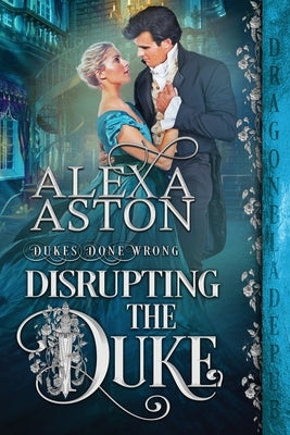 Disrupting the Duke Dragonblade Publishing, Inc.