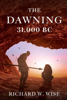 The Dawning: 31,000 BC Paperback Brunswick House Press