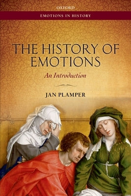 The History of Emotions: An Introduction Paperback Oxford University Press, USA