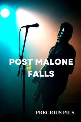 Post Malone Falls by Pius, Precious