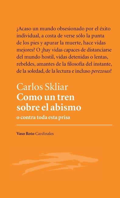 Como un tren sobre el abismo by Skliar, Carlos