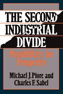 The Second Industrial Divide: Possibilities for Prosperity Paperback Basic Books