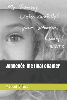 JonBenét; the final chapter by Elfers, Marcel