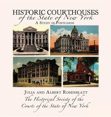 Historic Courthouses of the State of New York by Rosenblatt, Julia Carlson