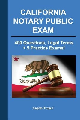 California Notary Public Exam by Tropea, Angelo