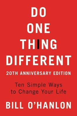 Do One Thing Different, 20th Anniversary Edition by O'Hanlon, Bill