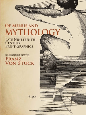 Of Menus and Mythology: Late Nineteenth-Century Print Graphics Paperback Dover Publications
