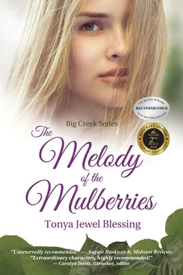 The Melody of the Mulberries: (Big Creek) Paperback Tonya Blessing
