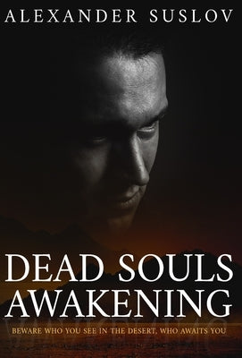 Dead Souls Awakening by Suslov, Alexander