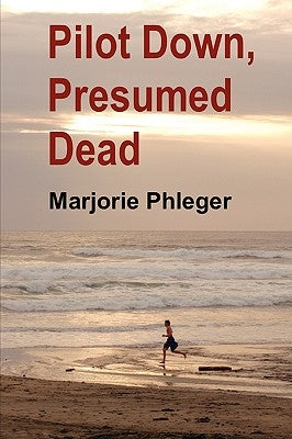 Pilot Down, Presumed Dead - Special Illustrated Edition Paperback Adventure Books of Seattle
