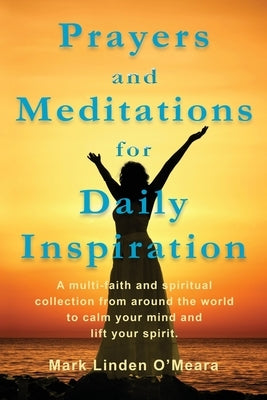 Prayers and Meditations for Daily Inspiration by O'Meara, Mark Linden
