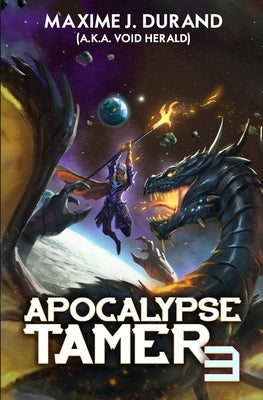 Apocalypse Tamer 3: A LitRPG Adventure Paperback Independently Published