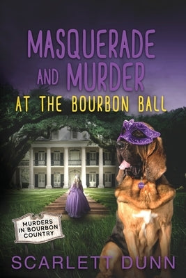 Masquerade and Murder at the Bourbon Ball Paperback Lone Dove Publishing