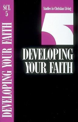 Developing Your Faith NavPress Publishing Group