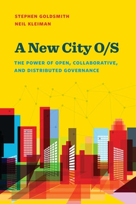 A New City O/S: The Power of Open, Collaborative, and Distributed Governance Paperback Brookings Institution Press