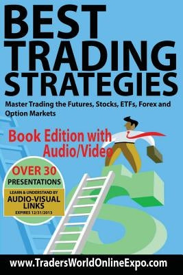 Best Trading Strategies: Master Trading the Futures, Stocks, ETFs, Forex and Option Markets by Toghraie, Adirenne