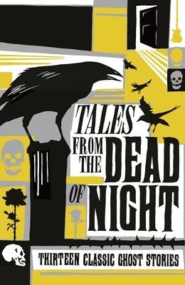 Tales from the Dead of Night: Thirteen Classic Ghost Stories by Gayford, Cecily