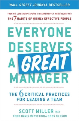 Everyone Deserves a Great Manager: The 6 Critical Practices for Leading a Team Paperback Simon & Schuster