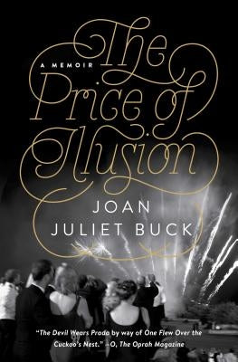 The Price of Illusion: A Memoir by Buck, Joan Juliet