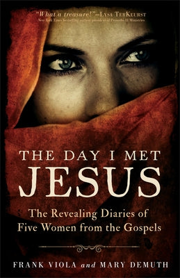 The Day I Met Jesus: The Revealing Diaries of Five Women from the Gospels Baker Books