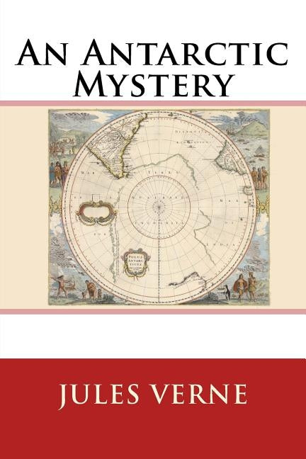 An Antarctic Mystery Paperback Createspace Independent Publishing Platform