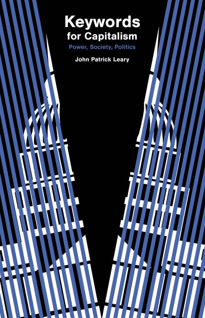 Keywords for Capitalism: Power, Society, Politics Paperback Haymarket Books