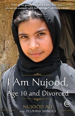 I Am Nujood, Age 10 and Divorced: A Memoir Paperback Crown Publishing Group (NY)