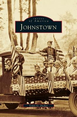 Johnstown by Decker, Lewis G.