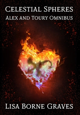 Celestial Spheres: Alex and Toury Omnibus by Graves, Lisa Borne